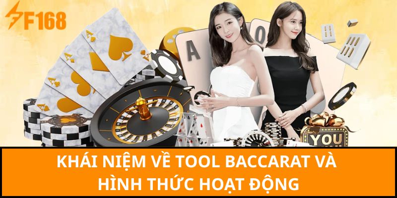 Khái niệm về tool baccarat và hình thức hoạt động